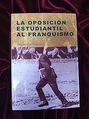 Seller image for La oposicin estudiantil al franquismo for sale by Llibreria Fnix