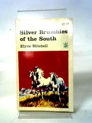 Seller image for Silver Brumbies Of The South for sale by World of Rare Books