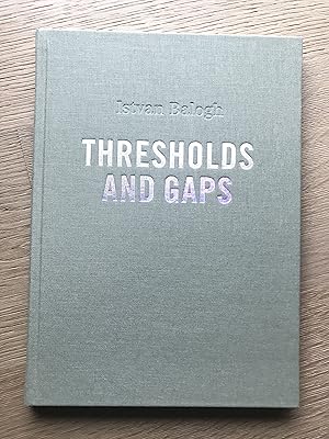 Seller image for Istvan Balogh : Thresholds and gaps (German/French/English) for sale by Antiquariat UEBUE