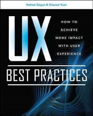 Image du vendeur pour Ux Best Practices : How to Achieve More Impact With User Experience mis en vente par GreatBookPrices