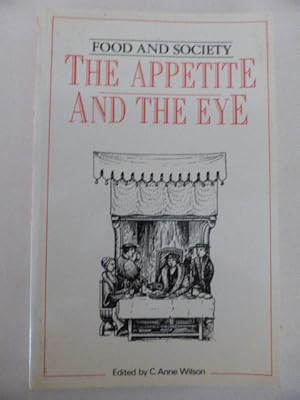 Immagine del venditore per 'The Appetite and the Eye': Visual Aspects of Food and Its Presentation within Their Historic Context Papers from the Second Leeds Symposium on Food History and Traditions venduto da Idle Booksellers PBFA