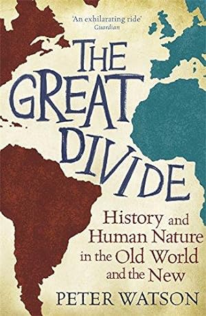 Image du vendeur pour The Great Divide: History and Human Nature in the Old World and the New mis en vente par WeBuyBooks
