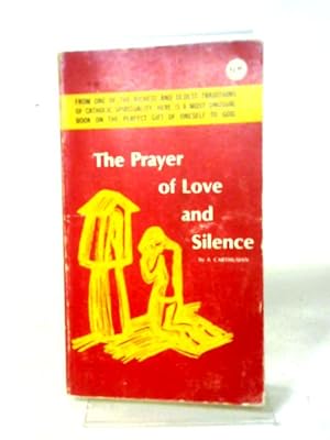 Bild des Verkufers fr The Prayer of Love and Silence zum Verkauf von World of Rare Books