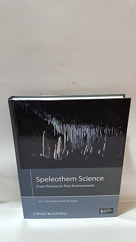 Bild des Verkufers fr Speleothem Science From Process To Past Environments (Blackwell Quaternary Geoscience Series) zum Verkauf von Cambridge Rare Books