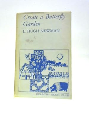 Seller image for Create a Butterfly Garden for sale by World of Rare Books