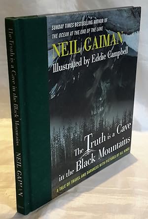 Seller image for The Truth is a Cave in the Black Mountains. A Tale of Travel and Darkness with Pictures of All Kinds. Illustrated by Eddie Campbell. for sale by Addyman Books