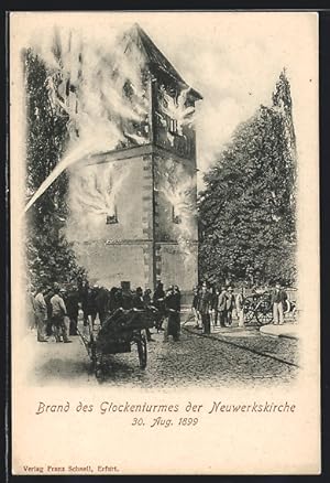 Ansichtskarte Erfurt, Brand des Glockenturmes der Neuwerkskirche 1899