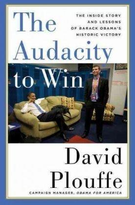 Bild des Verkufers fr Audacity to Win, The: The Inside Story and Lessons of Barack Obama's Historic Victory zum Verkauf von WeBuyBooks