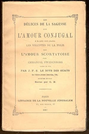 Imagen del vendedor de Les dlices de la sagesse sur l'amour conjugal. A la suite sont places les volupts de la folie sur l'amour scortatoire. Traduit du latin par J.-F.-E. Le Boys des Guays sur l'Edition d'Amsterdam de 1768 a la venta por Libreria antiquaria Atlantis (ALAI-ILAB)