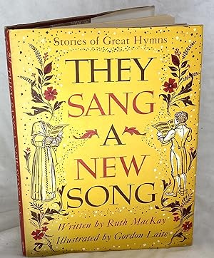 Imagen del vendedor de They Sang a New Song - Stories of Great Hymns a la venta por The BookChase