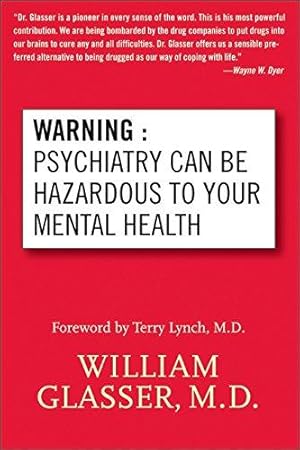 Immagine del venditore per Warning: Psychiatry Can Be Hazardous to Your Mental Health venduto da WeBuyBooks