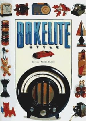 Seller image for Bakelite Style: The Material of a Thousand Uses for sale by WeBuyBooks