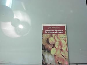 Seller image for Le Meilleur et le plus simple de la pomme de terre: 100 Recettes (Livre de Poche: Cuisine) for sale by Dmons et Merveilles