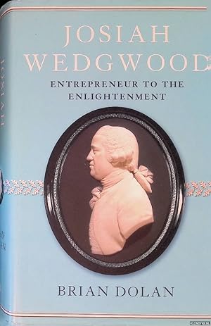 Seller image for Josiah Wedgwood: Entrepreneur to the Enlightenment for sale by Klondyke