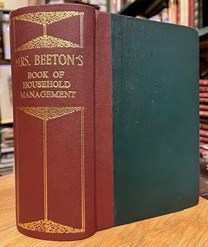 Mrs Beeton's Book of Household Management; Comprising information for the Mistress, Housekeeper, ...