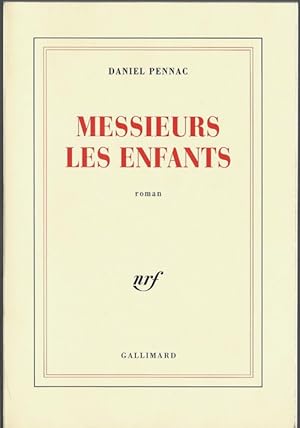 Seller image for Messieurs les Enfants. ( Avec ddicace et petit dessin de Daniel Pennac  Nathalie Sarraute ). for sale by Librairie Victor Sevilla