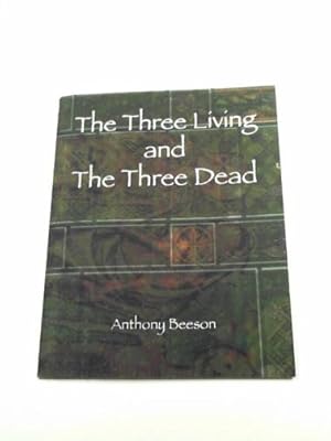 Seller image for The three living and the three dead for sale by Cotswold Internet Books