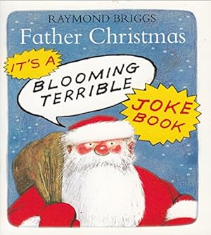 Bild des Verkufers fr The Father Christmas Blooming Terrible Joke Book zum Verkauf von WeBuyBooks 2