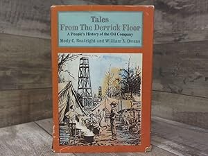 Seller image for TALES FROM THE DERRICK FLOOR: A People's History of the Oil Industry for sale by Archives Books inc.