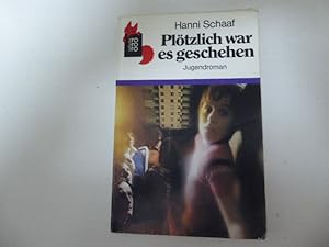 Seller image for Pltzlich war es geschehen. rororo-Rotfuchs fr Lesealter ab 12. Jahren. Jugendroman. TB for sale by Deichkieker Bcherkiste