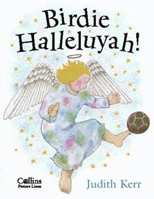 Seller image for Birdie Halleluyah!: The classic illustrated children  s book from the author of The Tiger Who Came To Tea for sale by WeBuyBooks