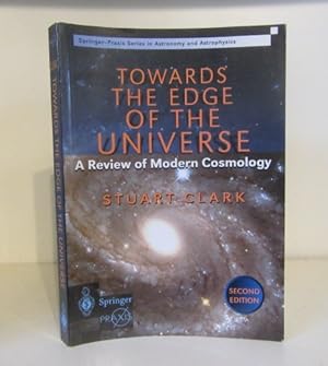 Seller image for Towards the Edge of the Universe: A Review of Modern Cosmology for sale by BRIMSTONES