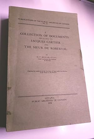 A COLLECTION OF DOCUMENTS RELATING TO JACQUES CARTIER AND THE SIEUR DE ROBERVAL