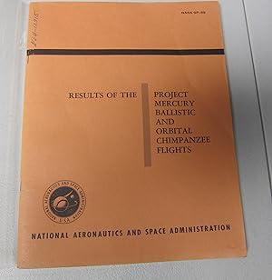 Bild des Verkufers fr Results of the Project Mercury Ballistic and Orbital Chimpanzee Flights zum Verkauf von Peter L. Stern & Co., Inc