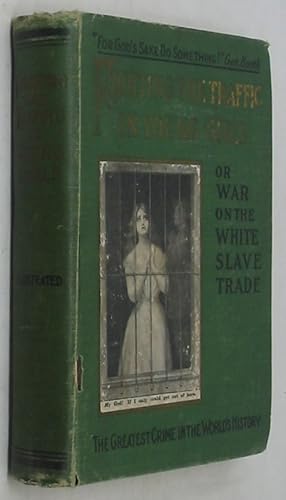 Bild des Verkufers fr Fighting the Traffic in Young Girls: Or, War on the White Slave Trade zum Verkauf von Powell's Bookstores Chicago, ABAA