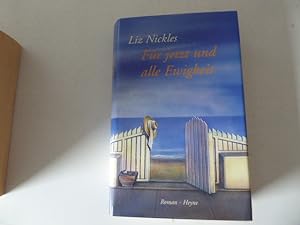 Imagen del vendedor de Fr jetzt und alle Ewigkeit. Roman. Hardcover mit Schutzumschlag a la venta por Deichkieker Bcherkiste