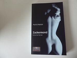 Bild des Verkufers fr Zuckermond. Erotischer Roman. TB zum Verkauf von Deichkieker Bcherkiste