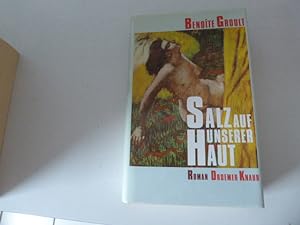Seller image for Salz auf unserer Haut. Roman. Hardcover mit Schutzumschlag for sale by Deichkieker Bcherkiste