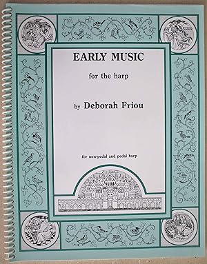 Image du vendeur pour Early Music for the Harp for non-pedal and pedal harp. mis en vente par Ariadne Books, PBFA