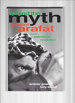 BEHIND THE MYTH: Yasser Arafat And The Palestinian Revolution