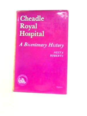 Bild des Verkufers fr Cheadle Royal Hospital: A Bicentenary History zum Verkauf von World of Rare Books