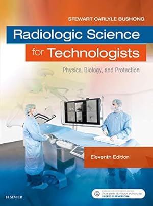 Bild des Verkufers fr Radiologic Science for Technologists: Physics, Biology, and Protection zum Verkauf von WeBuyBooks