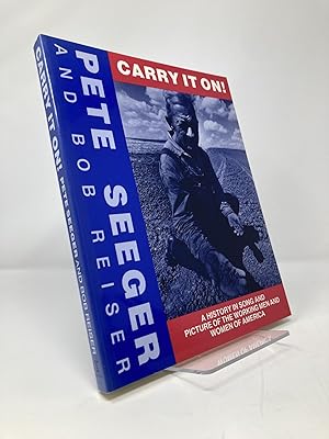 Imagen del vendedor de Carry It on: A History in Song and Picture of the Working Men and Women of America a la venta por Southampton Books