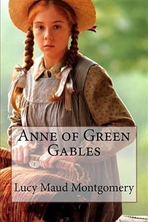 Imagen del vendedor de Anne of Green Gables Lucy Maud Montgomery a la venta por GreatBookPrices