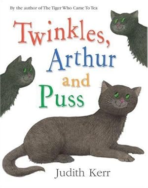 Seller image for Twinkles, Arthur and Puss: The classic illustrated children  s book from the author of The Tiger Who Came To Tea for sale by WeBuyBooks 2