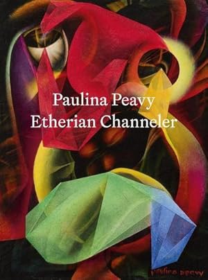 Bild des Verkufers fr Paulina Peavy: Etherian Channeler zum Verkauf von AHA-BUCH GmbH