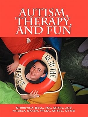 Seller image for Autism, Therapy, and Fun: OT to the Rescue for sale by GreatBookPrices