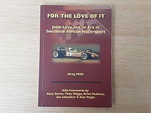 For the Love of it : John Love and an Era of Southern African Motorsport,