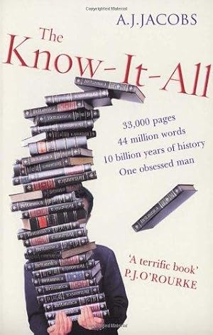 Imagen del vendedor de The Know-It-All: One Man's Humble Quest to Become the Smartest Person in the World a la venta por WeBuyBooks 2