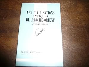 Imagen del vendedor de Les Civilisations antiques du Proche-Orient (Que sais-je) a la venta por Ammareal