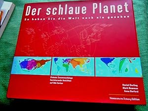 Immagine del venditore per Der schlaue Planet. So haben Sie die Welt noch nie gesehen. Globale Zusammenhnge, faszinierende Ansichten auf 366 Karten. venduto da Versandantiquariat Sabine Varma