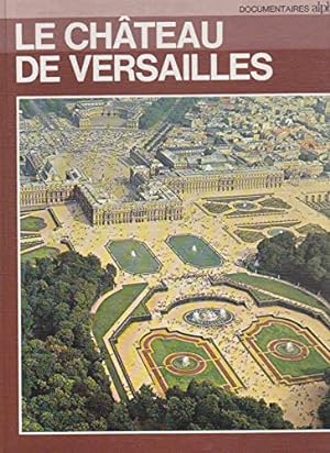 Seller image for Le chteau de versailles. for sale by Ammareal