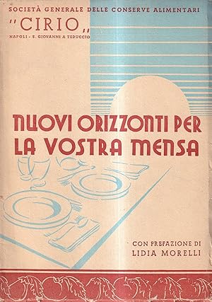 Immagine del venditore per Nuovi orizzonti per la vostra mensa (Ricettario Cirio) venduto da Il Salvalibro s.n.c. di Moscati Giovanni