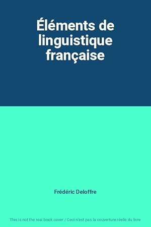 Image du vendeur pour lments de linguistique franaise mis en vente par Ammareal