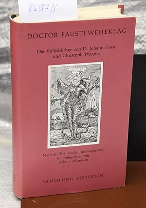 Doctor Fausti Weheklag - Die Volksbücher von D.Johann Faust und Christoph Wagner - Nach den Erstd...