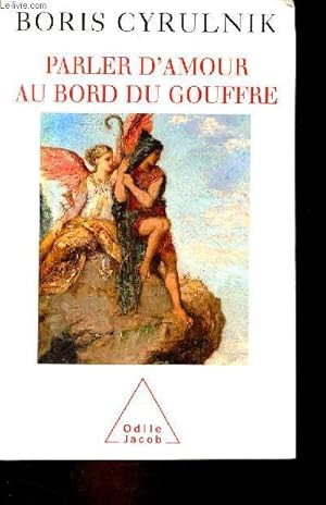 Bild des Verkufers fr Parler d'amour au bord du gouffre. zum Verkauf von Le-Livre